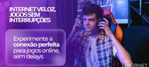 internet-veloz-jogos-sem-interrupcoes-196-1726431209-1500x680-f1cb5b14